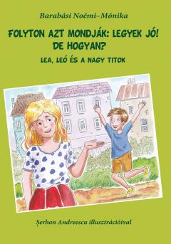 Folyton azt mondjak: Legyek jo! De hogyan? 