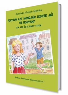 Folyton azt mondjak: Legyek jo! De hogyan? 