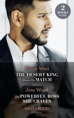 Coperta cărții The Desert King Meets His Match - The Powerful Boss She Craves