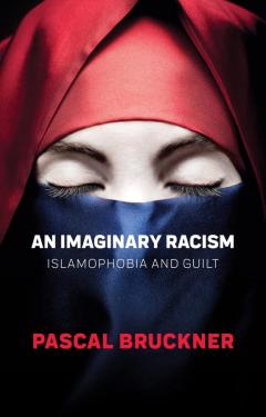 An Imaginary Racism. Islamophobia and Guilt, Paperback