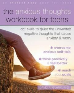 Coperta cărții The Anxious Thoughts Workbook for Teens