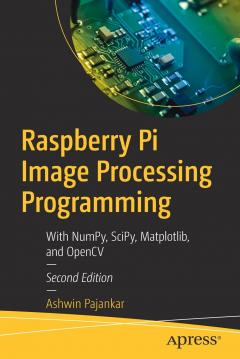 Future Scope For Image Processing Using Raspberry Pi Raspberry Pi Image Processing Programming - Ashwin Pajankar