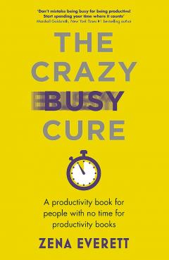 The Crazy Busy Cure