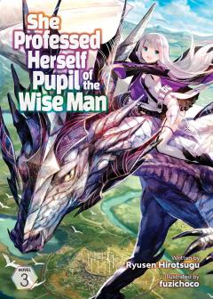 She Professed Herself Pupil of the Wise Man - Volume 3 (Light Novel)