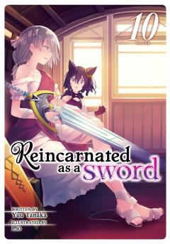 Reincarnated as a Sword - Volume 10 (Light Novel)