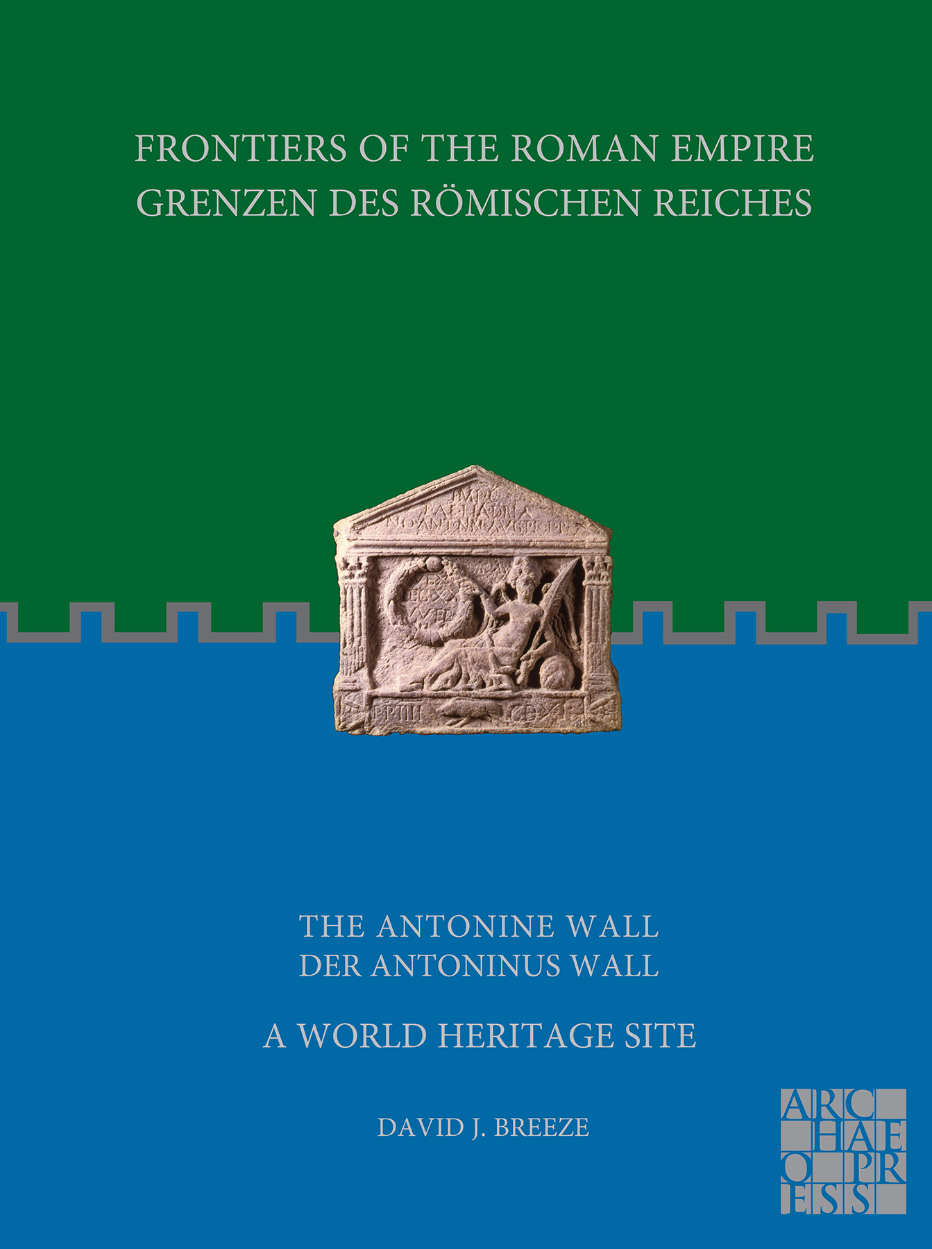 The Antonine Wall. Der Antoninus Wall - David J. Breeze