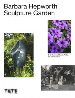 Coperta cărții BARBARA HEPWORTH SCULPTURE GARDEN