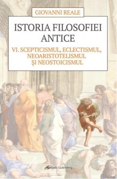 Istoria filosofiei antice. Volumul VI