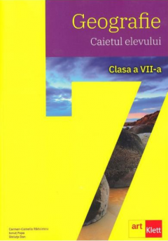 Caietul elevului - Geografie - Clasa a 7-a