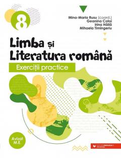 Exercitii practice de limba si literatura romana. Caiet de lucru. Clasa a VIII-a