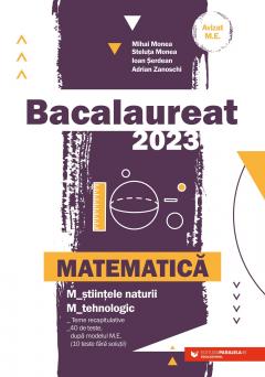 Bacalaureat 2023. Matematica. Stiintele naturii. Tehnologic