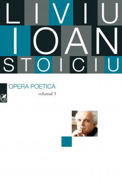 Opera poetica. Volumul 3