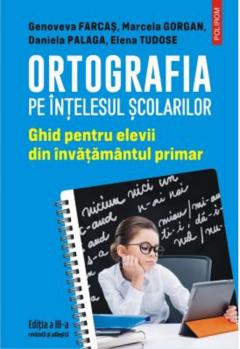 Ortografia pe intelesul scolarilor