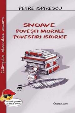 Snoave. Povesti morale. Povestiri istorice