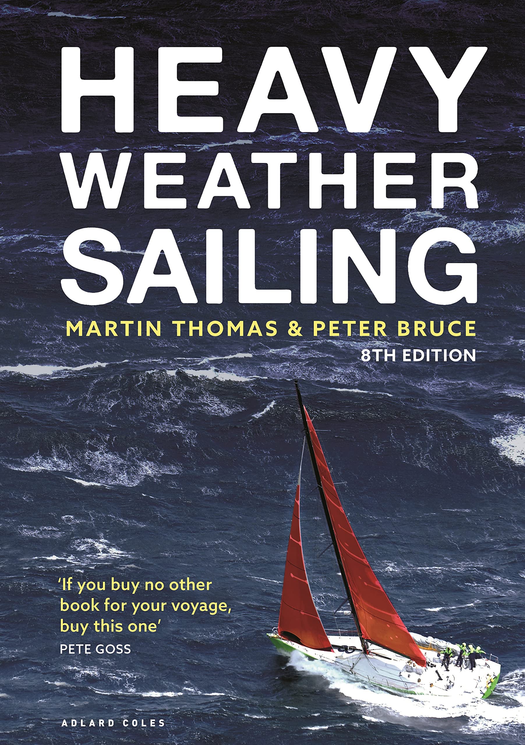 Heavy Weather Sailing - Martin Thomas, Peter Bruce