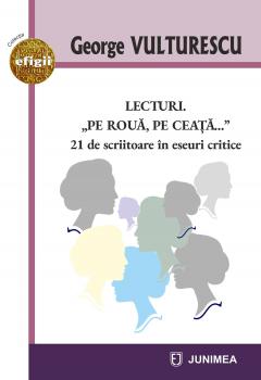 Lecturi. „Pe roua, pe ceata…” 21 de scriitoare in eseuri critice