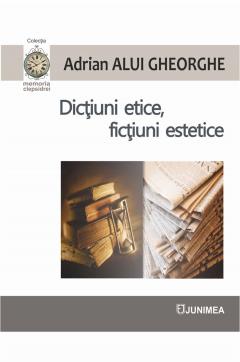 Dictiuni etice, fictiuni estetice