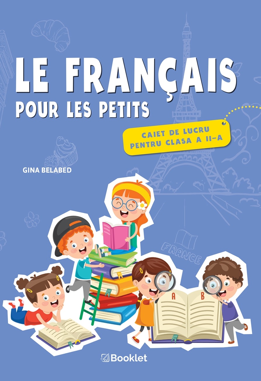 Le francais pour les petits – Caiet de lucru pentru clasa a II-a