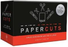 Papercuts : A Party Game for the Rude and Well-Read