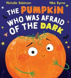 Pumpkin Who was Afraid of the Dark (PB)