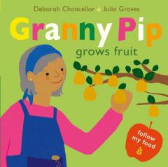 Coperta cărții Granny Pip Grows Fruit
