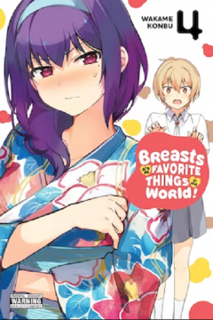 Breasts Are My Favorite Things in the World! - Volume 4