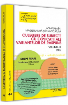 Culegere de subiecte cu explicatii ale variantelor de raspuns - Volumul III