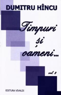 Timpuri si oameni...Volumul II
