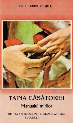 Taina casatoriei: manual pentru miri