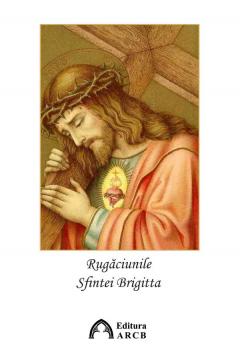 Rugaciunile Sfintei Brigitta