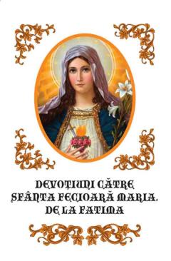 Devotiuni catre Sfanta Fecioara Maria, de la Fatima
