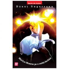 Marilyn Monroe pe o curba inchisa Danut Ungureanu