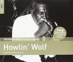 The Rough Guide To Blues Legends: Howlin' Wolf