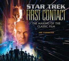 Star Trek First Contact: The Official Story of the Film