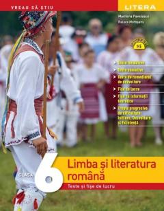 Limba si literatura romana. Teste si fise de lucru. Clasa a VI-a