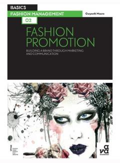 Basics Fashion Management 02: Fashion Promotion Gwyneth Moore
