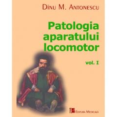 Patologia aparatului locomotor. Volumul I 