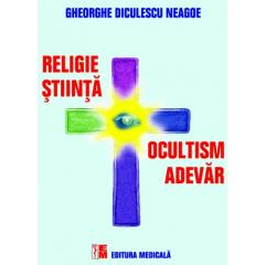 Religie, stiinta, ocultims, adevar