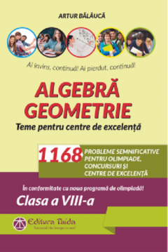 Algebra. Geometrie - Clasa a VIII a