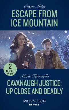 Coperta cărții Escape From Ice Mountain / Cavanaugh Justice: Up Close And Deadly