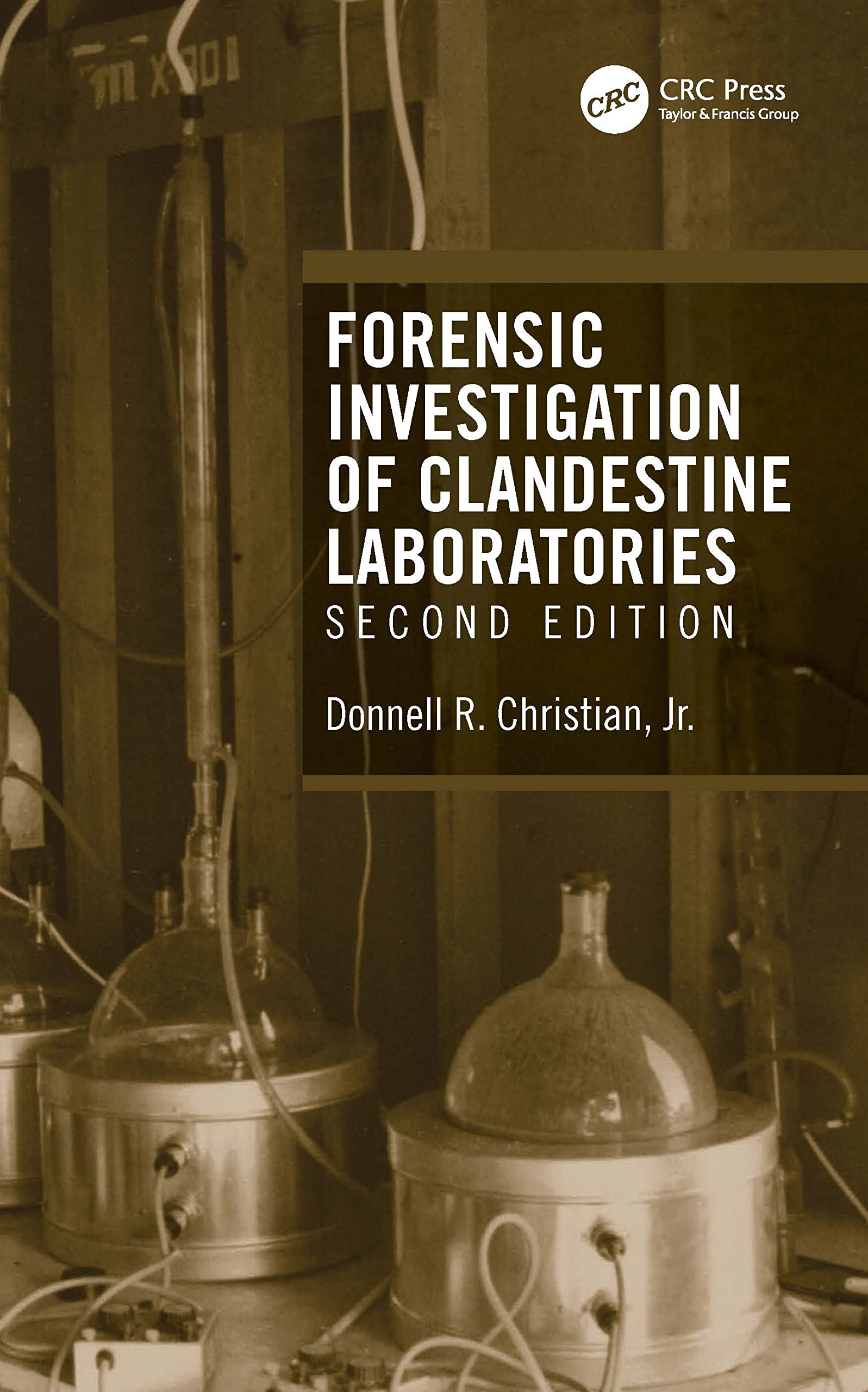 Forensic Investigation of Clandestine Laboratories Donnell R