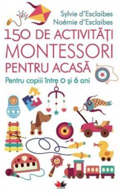 150 de activitati Montessori pentru acasa