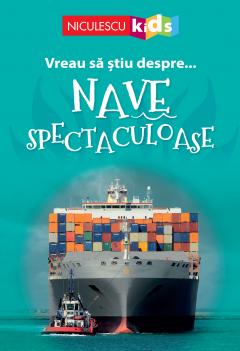 Vreau sa stiu despre... Nave Spectaculoase