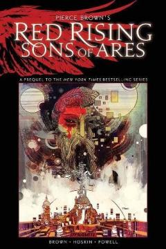 Pierce Brown’s Red Rising: Sons of Ares