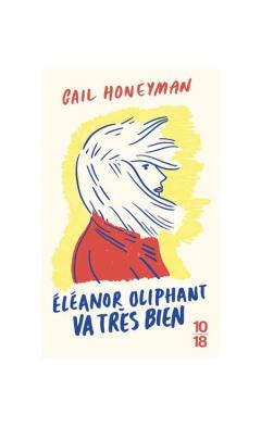 Eleanor Oliphant va tres bien