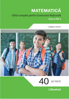 Matematica. Ghid complet pentru Evaluarea Nationala - clasa a VIII-a