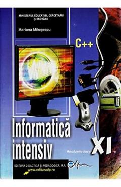 Informatica Intensiv C++. Manual. Clasa a XI-a