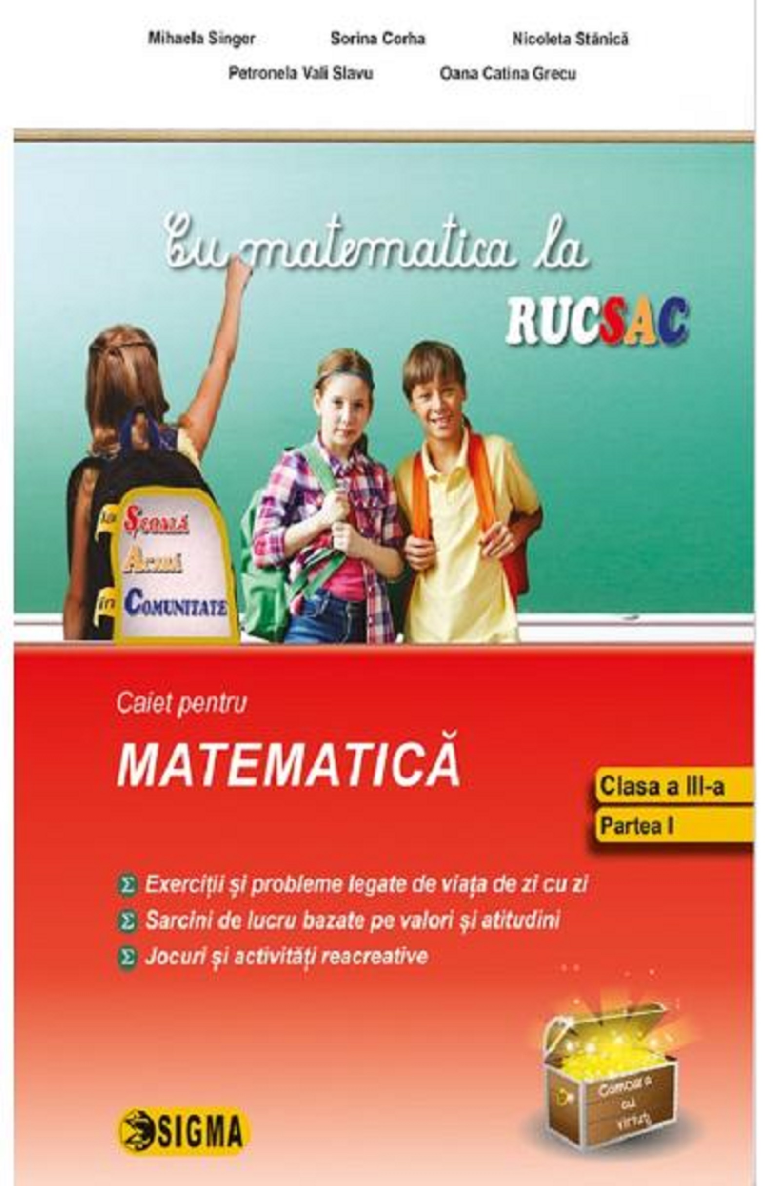 Cu Matematica La Rucsac - Clasa A III-a. Semestrul I