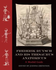 Coperta cărții Frederik Ruysch and His Thesaurus Anatomicus