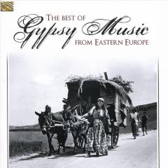 The Best of Gypsy Music From Eastern Europe